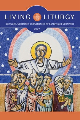 Living Liturgy ~ 2027