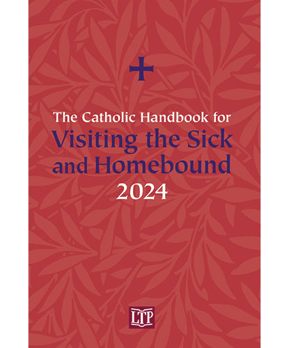 Catholic Handbook for Visiting the Sick and Homebound -  2024